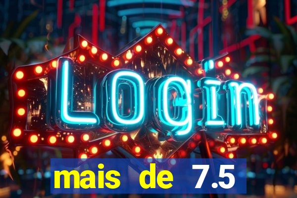 mais de 7.5 escanteios o que significa